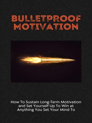 cover image of Bulletproof Motivation